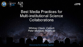 Presentation: Best Media Practices for Multi-Institutional Science Collaborations