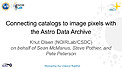 Presentation: Connecting catalogs to image pixels with the Astro Data Archive