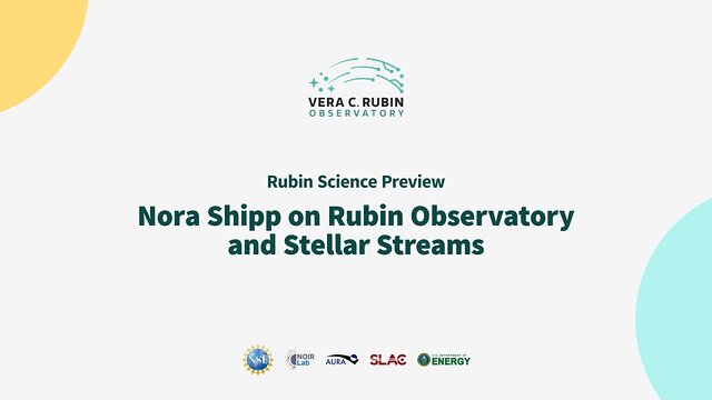 Nora Shipp comenta sobre la forma en que Rubin contribuirá al estudio de las corrientes estelares